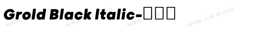 Grold Black ltalic字体转换